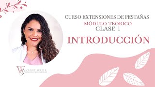 Curso de Extensiones de Pestañas  Clase 1 Introducción [upl. by Lune]