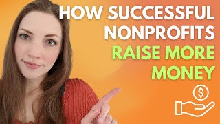 How Successful Nonprofits Fundraise when Starting and Growing [upl. by Whitehouse]