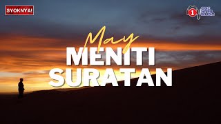 Meniti Suratan  May Lirik Video [upl. by Mac937]