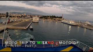 MOTO TRIP TO MISANO MOTOGP BY FERRY  PART 1 [upl. by Pallaton]