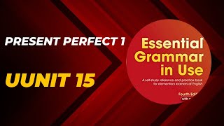 Unit 15 present perfect 1  essential grammar in use [upl. by Dymphia381]