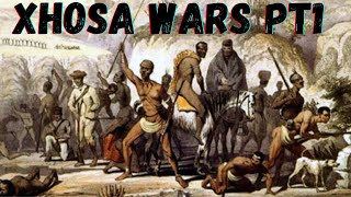 XhosaCape Frontier Wars 1st encounter between Xhosa communities amp the SettlersTrekboers [upl. by Brace]