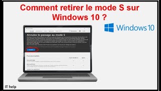 Comment retirer le mode S sur Windows 10 [upl. by Herrera]