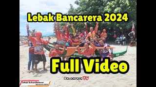 Lebak Bancarera 2024  Full Video [upl. by Retniw387]