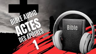 ACTES 1  LA BIBLE AUDIO avec texte [upl. by Naujuj]