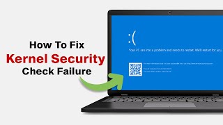 How to Fix the Kernel Security Check Failure [upl. by Aisak]