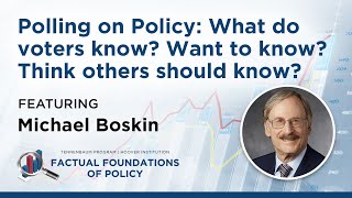 Polling on Policy What do voters know Want to know Think others should know Feat Michael Boskin [upl. by Koerlin]