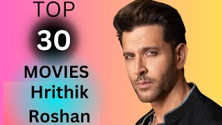 TOP 30 BEST Movies List Of Hartik Roshan  Movies  Highest Grossing  Budget Hit and Flop movies [upl. by Yknarf155]