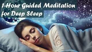 1Hour Guided Meditation for Deep Sleep  Fall Asleep Fast amp Wake Up Refreshed [upl. by Layman]