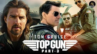 Top Gun Part 3 2025 Full Movie Facts  Tom Cruise Glen Powell Miles Teller Jennifer  Review [upl. by Amand831]