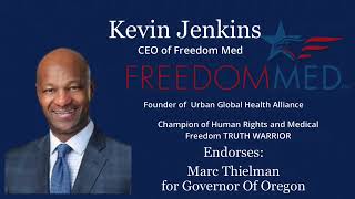 Kevin Jenkins CEO of Freedom Med endorses Marc Thielman for Governor of Oregon [upl. by Esorbma]