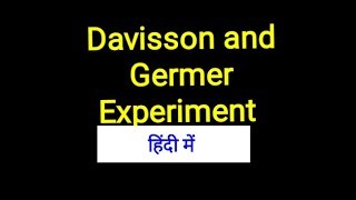 Davisson and germer experiment [upl. by Gnemgnok]