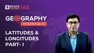 Latitudes and Longitudes  Time Zones  Geography NCERT  UPSC Prelims and Mains 2023 [upl. by Halyhs834]