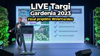 LIVE Targi Gardenia 2023 Finał projektu WowGarden 2023 [upl. by Myrt]