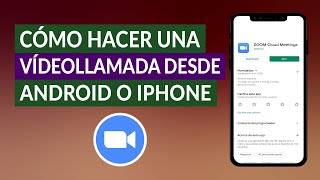 Cómo Hacer una Videollamada Desde Android o iPhone  Mejores Apps [upl. by Salvadore]