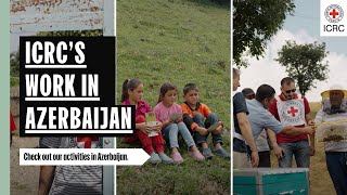 How is ICRC helping in Azerbaijan  ICRC [upl. by Sampson]