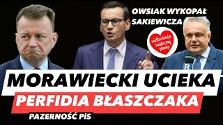 MORAWIECKI UCIEKA – OWSIAK POGONIŁ SAKWIEWICZA❗️WAŁ BŁASZCZAKA I PAWEŁ SZOPA ZNALEZIONY W KOLUMBII [upl. by Ynaoj]