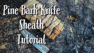 Knife Sheath How To Pine Bark [upl. by Anirtik]