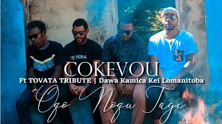 OQO NOQU TAGI  COKEVOU ft Tovata Tribute  Dawa Kamica Kei Lomanitoba Official Music Video [upl. by So]