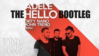 Dirty Nano amp John Trend  The Hello Bootleg [upl. by Darrow]