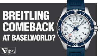 The Watch Report  Baselworld 2019 Breitling Rolex and Patek Philippe [upl. by Kissiah]