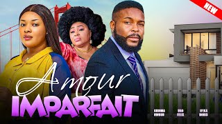 AMOUR IMPARFAIT Film Complet Films Africains  CHIOMA NWOSU UGO FELIX IFEKA DORIS FILM 2024 [upl. by Whitelaw]