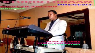 MUKTAR ADEERO 2014 OROMIA SONG OFFICIAL SONG BY STUDIO LIIBAAN [upl. by Ruella145]