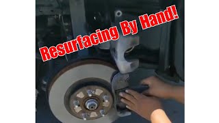 Resurfacing Brake Rotors by Hand [upl. by Georgianna]