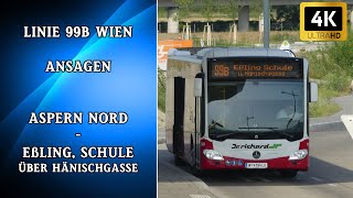 Linie 99B Wien Ansagen – Aspern Nord  Eßling Schule über Hänischgasse  Wiener Grantler [upl. by Bast920]