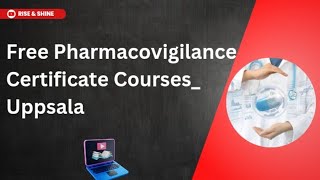 Free Pharmacovigilance Certificate Courses Uppsala [upl. by Alemahs]