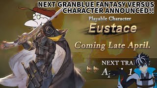 Eustace Is The Next DLC Character In Granblue Fantasy Versus [upl. by Adnilre188]