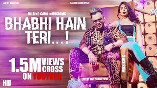 Millind Gaba  Bhabi Hain Teri  New Live Show Video 2018 MusicMG  Salman Shaikh Music [upl. by Ayahc]