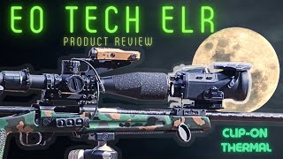 EO Tech ELR Mod 20 NEW Thermal ClipON  Product Review [upl. by Liscomb309]