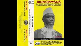 Chief Lanrewaju Adepoju  Ironupiwada [upl. by Inod]