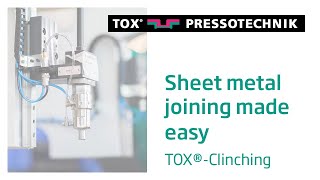 Sheet Metal Joining Made Easy  TOX®Clinching  TOX® PRESSOTECHNIK [upl. by Soni]