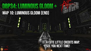 DBP 34 Luminous Gloom  Pvt Stone  Map 10 Luminous Gloom END [upl. by Skelly]