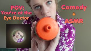 POV Youre at the Eye Doctor Comedy character ASMR personal attention soft spoken whisper [upl. by Pacien54]