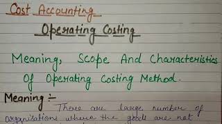 Operating Costing In Cost Accounting  Meaning Scope And Characteristics Of Operating Costing [upl. by Enattirb213]