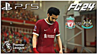 FC 24  Liverpool VS Newcastle United  Premier League  Amazing Realistic Graphics Gameplay  PS5 [upl. by Danila]