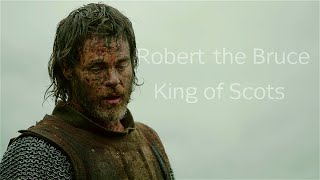 Outlaw King  Robert the Bruce  King of Scots [upl. by Aneelas594]