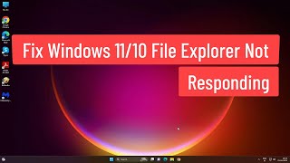 Fix Windows 1110 File Explorer Not Responding [upl. by Faber]