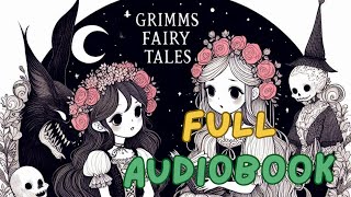 Grimms Fairy Tales Full Audiobook 1 of 3 1st100th Tale [upl. by Rasla]