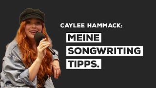 Caylee Hammack  Meine Songwriting Tipps [upl. by Anirec483]