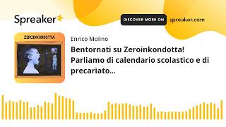 Bentornati su Zeroinkondotta Parliamo di calendario scolastico e di precariato creato con Sprea [upl. by Arama]