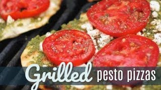 Grilled Pesto Pizzas [upl. by Eadahs]