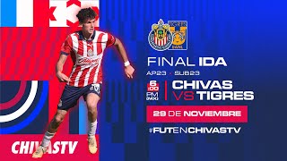 CHIVAS VS TIGRES  SUB 23  GRAN FINAL IDA APERTURA 2023  Presentado por MG [upl. by Cryan]