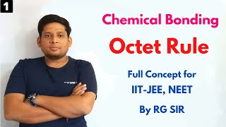 1 Octet Rule Lewis Dot Structures  Chemical Bonding  IITJEE NEET  Chemistry by RG Sir [upl. by Fablan465]