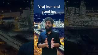 vraj iron and steel ipo  upcoming ipo latest news [upl. by Noiroc]