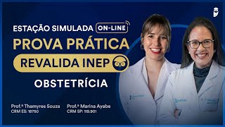 Estação Simulada Online de Obstetrícia da Prova Prática Revalida INEP [upl. by Aires912]