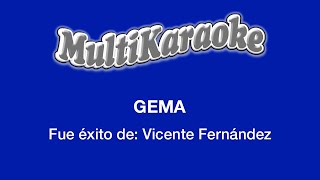 Gema  Multikaraoke  Fue Éxito de Vicente Fernández [upl. by Eedahs]